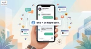 BRB meaning in chat explained as Be Right Back